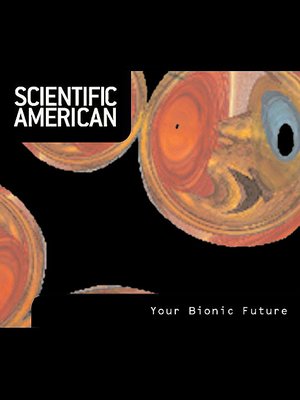 cover image of Scientific American: Your Bionic Future